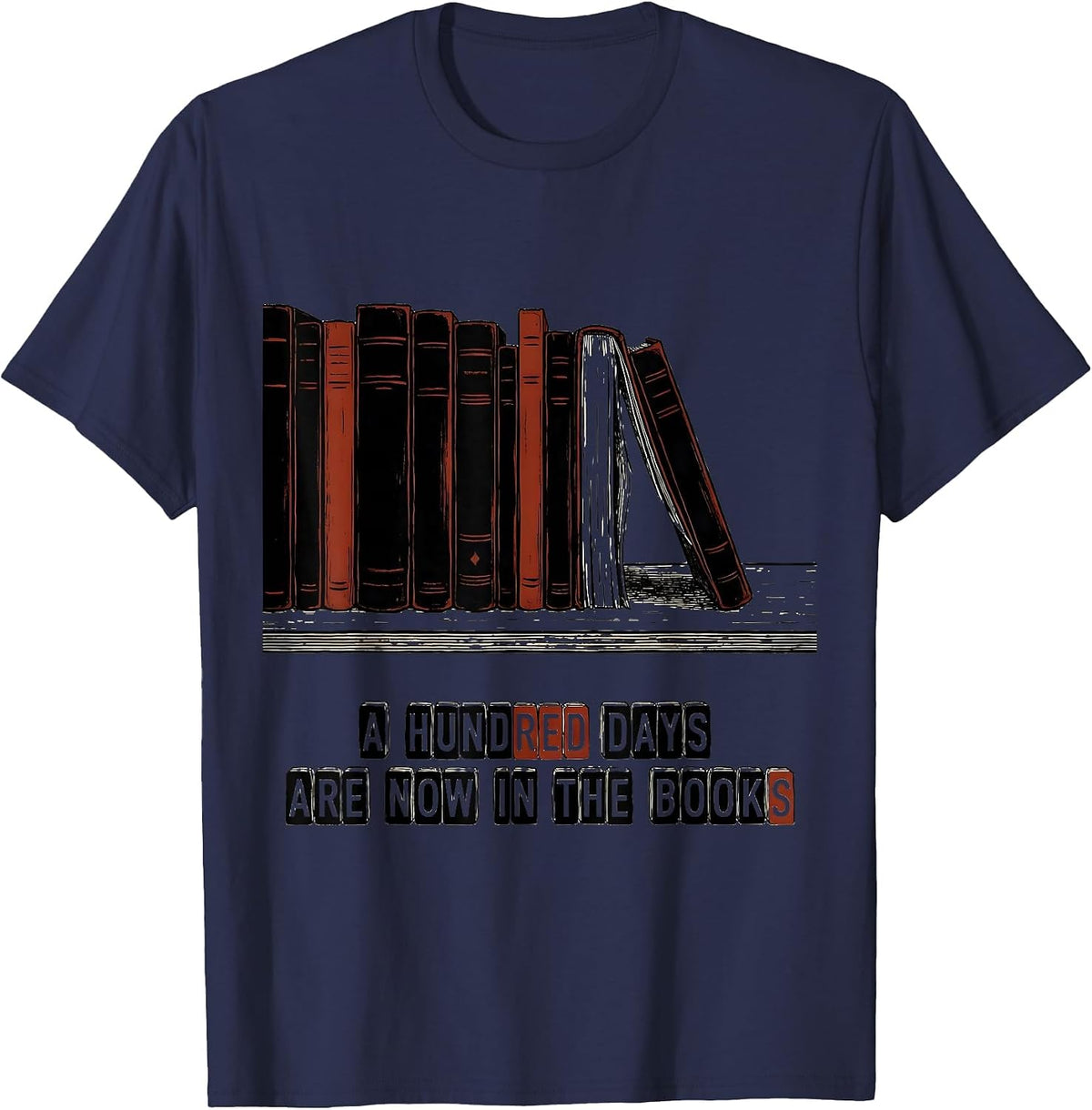Men's A Hundred Days Are Now In The Books Reading Teacher 100th T-Shirt - Navy Blue