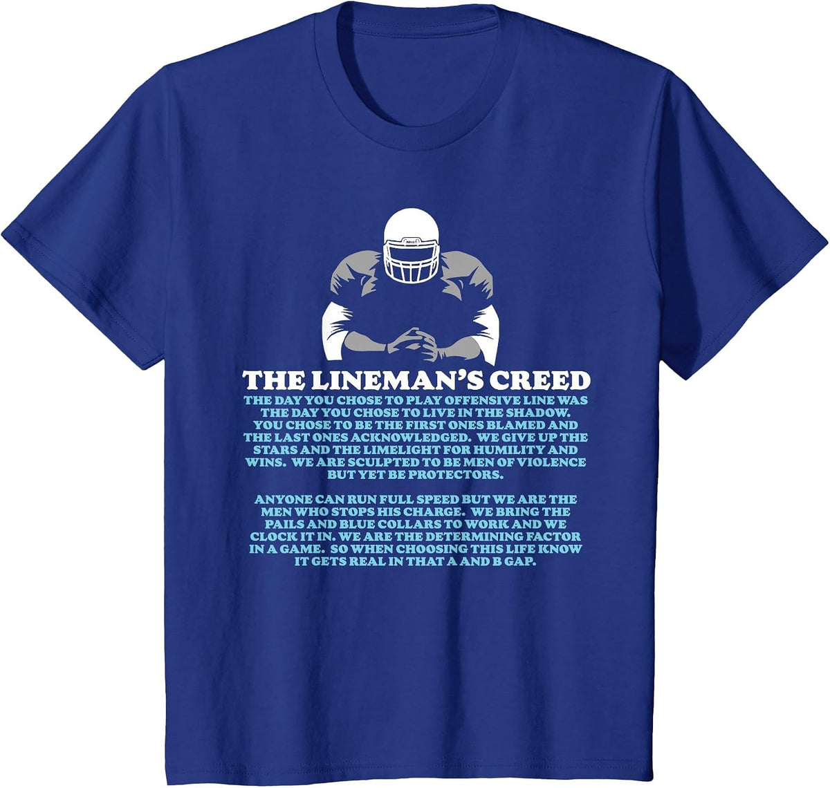Offensive Lineman's Creed: Life in the Shadows O-Line T-Shirt - Royal Blue