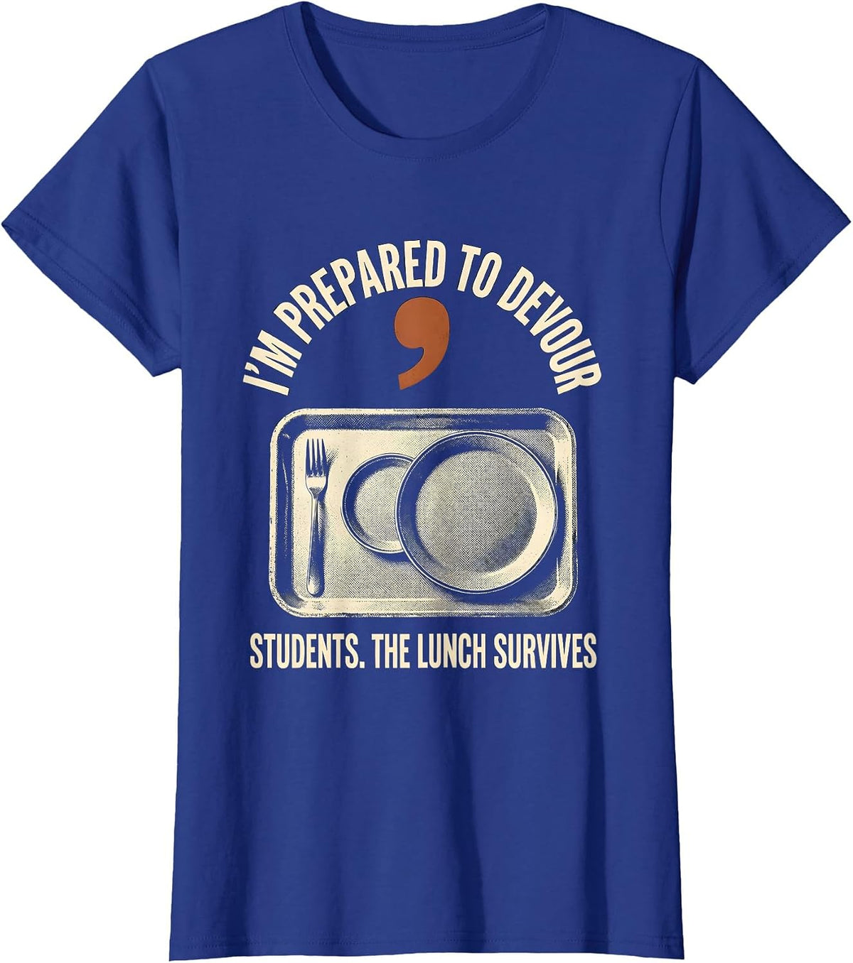 Women's I'm Prepared To Devour, Students Funny Grammar Teacher T-Shirt - Royal Blue