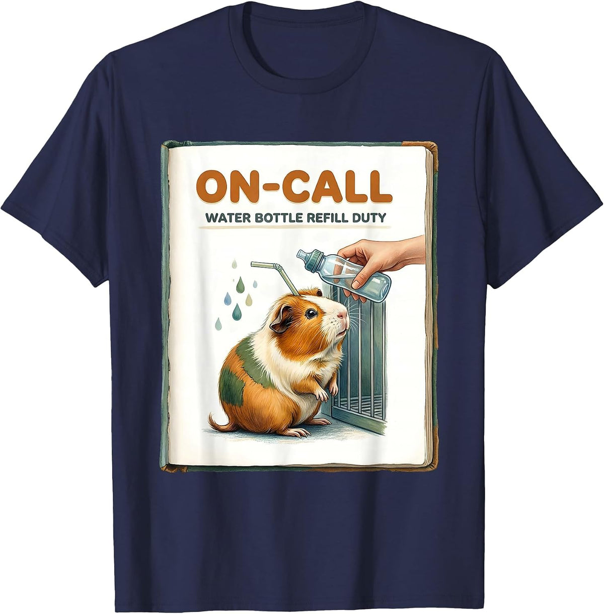 Men's On-Call Water Bottle Refill Duty Funny Guinea Pig Cavy Lover T-Shirt - Navy Blue