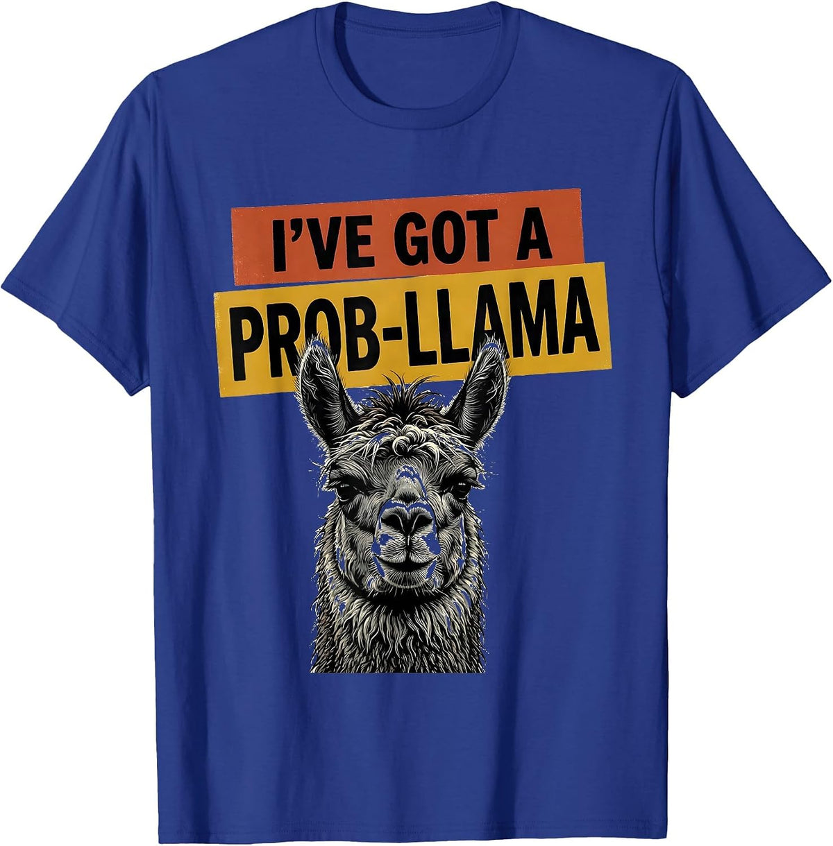 Men's I've Got A Prob-llama Funny Llama Lover Novelty Gift T-Shirt - Royal Blue