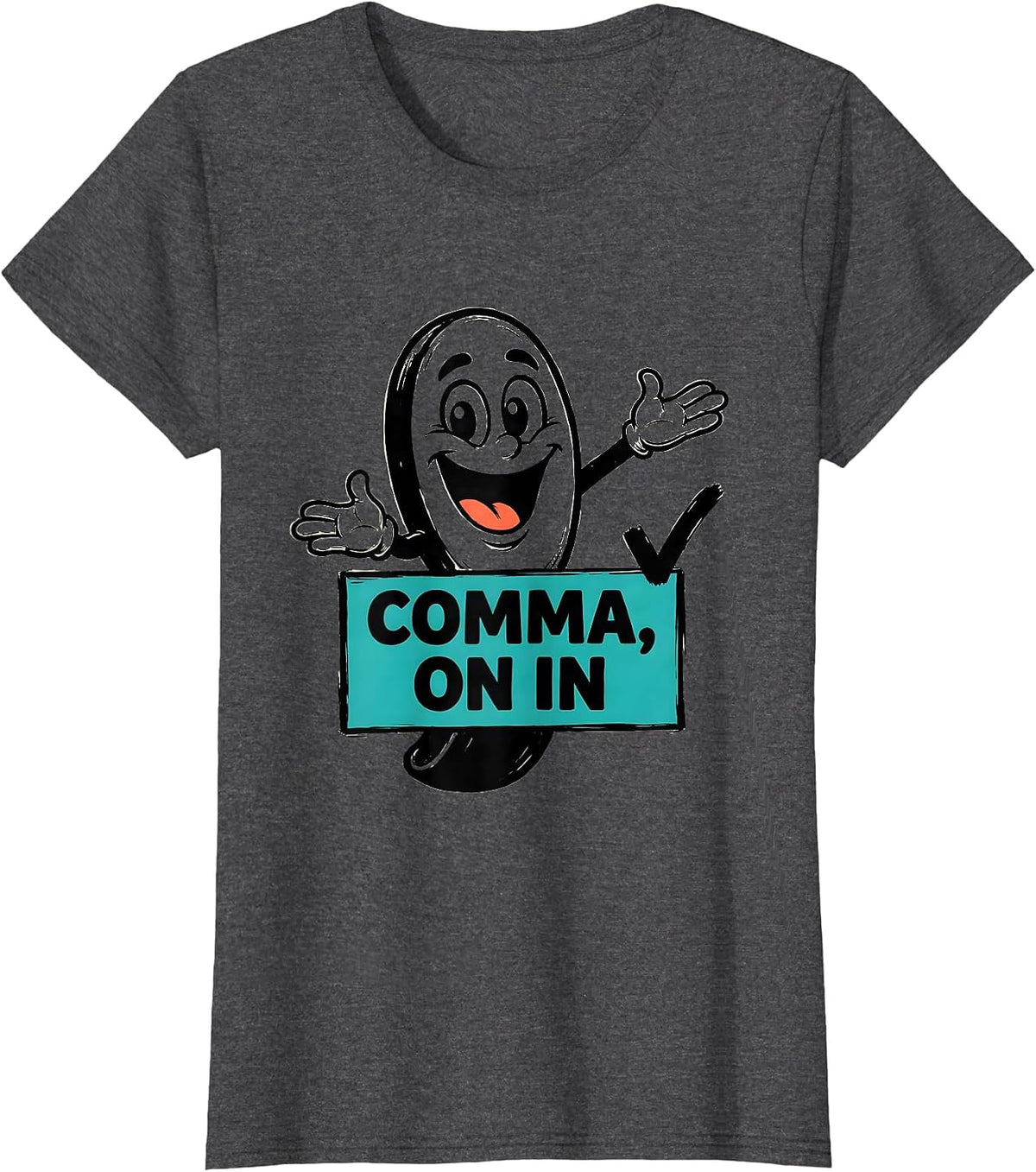 Women's Comma On In Funny Grammar Teacher Punctuation Humor T-Shirt - Dark Heather Grey