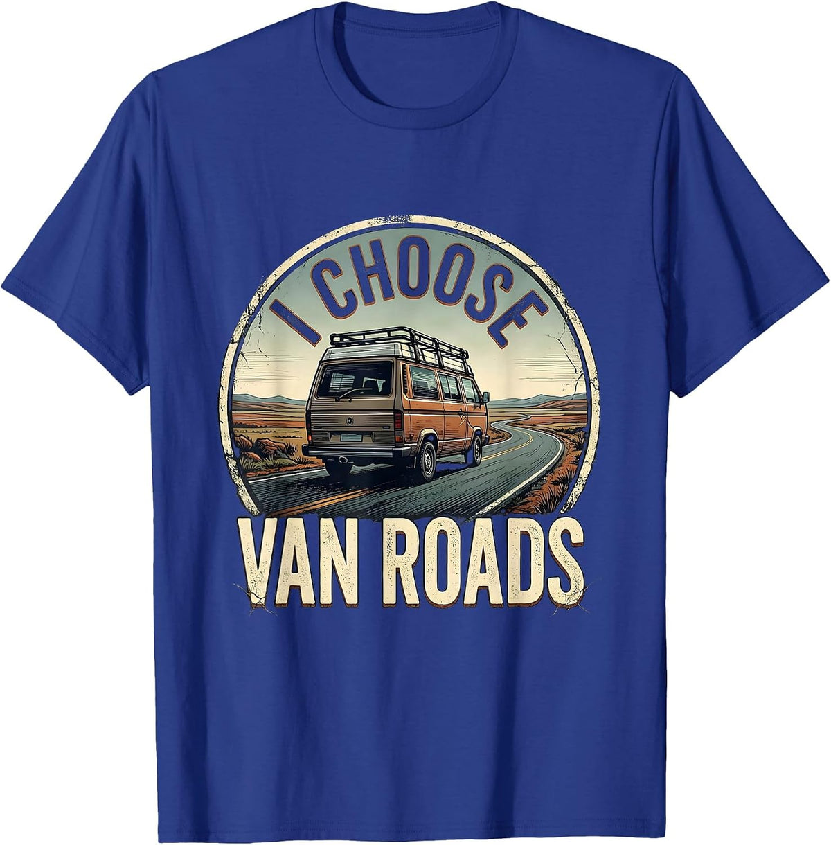 Men's I Choose Van Roads Distressed Van Life Road Trip Badge T-Shirt - Royal Blue