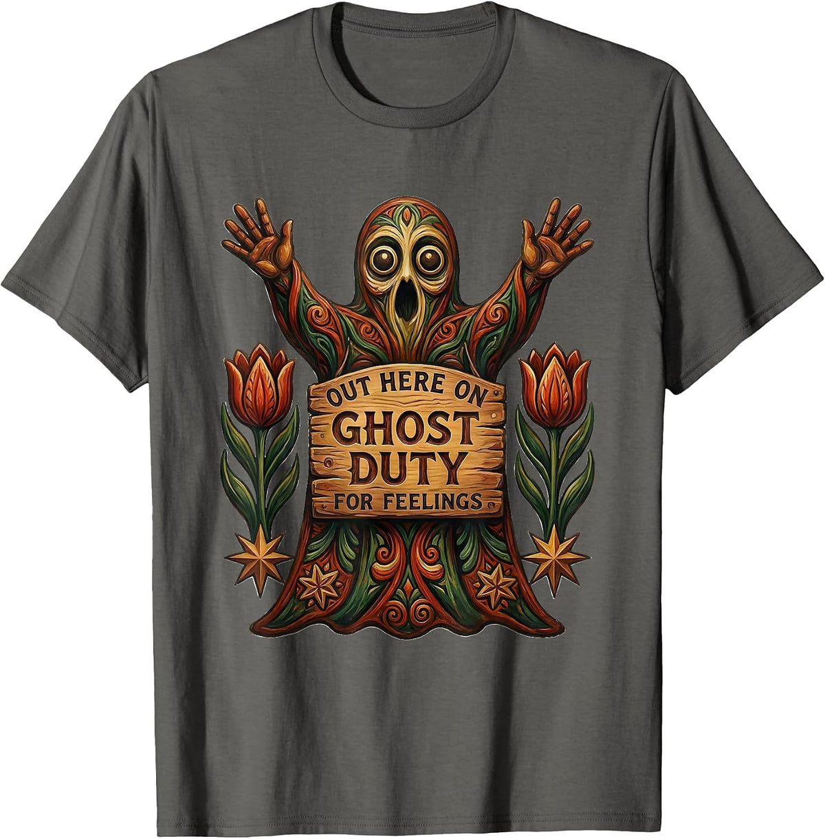 Out Here On Ghost Duty For Feelings Folk Art Halloween T-Shirt - Asphalt Grey
