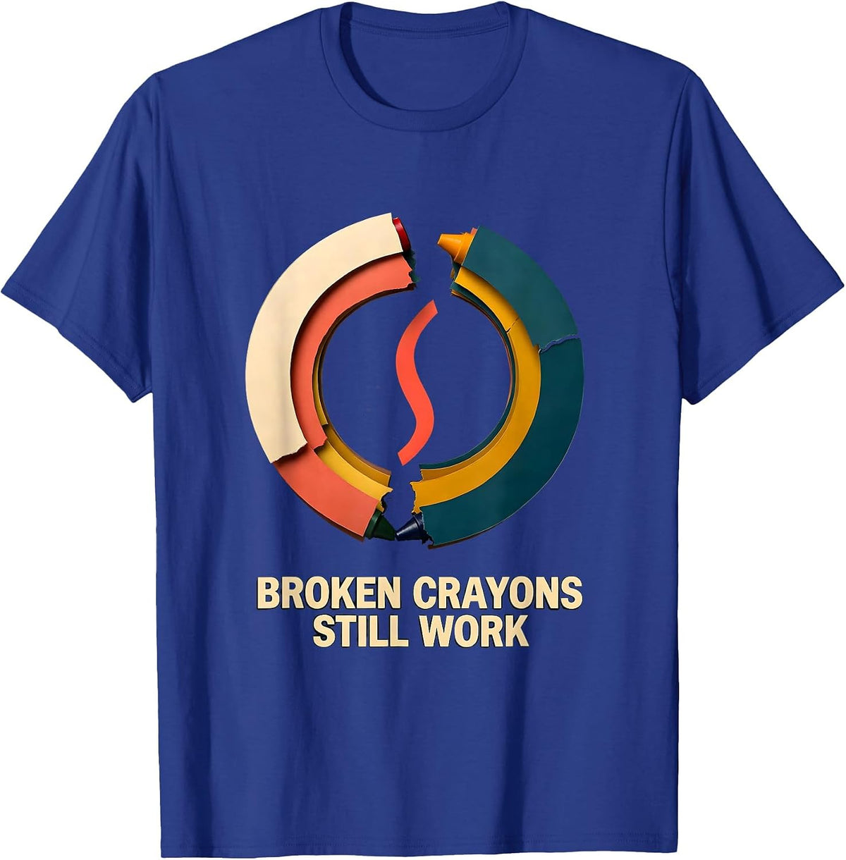 Men's Broken Crayons Still Work Mental Health Awareness Support T-Shirt - Royal Blue