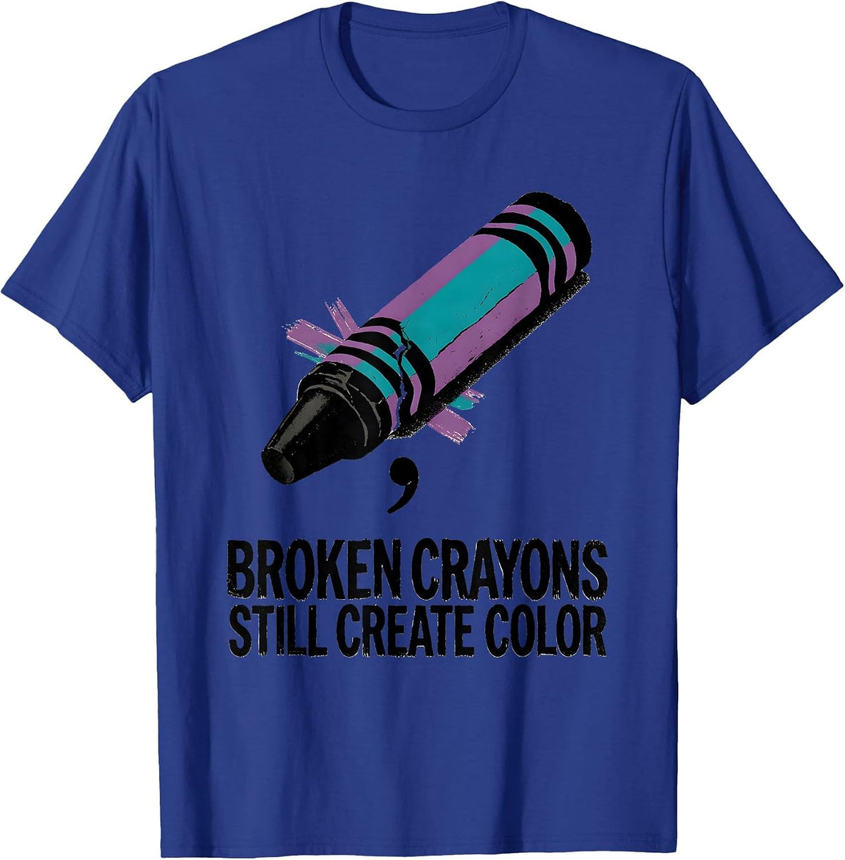 Men's Broken Crayons Still Create Color Mental Health Awareness T-Shirt - Royal Blue