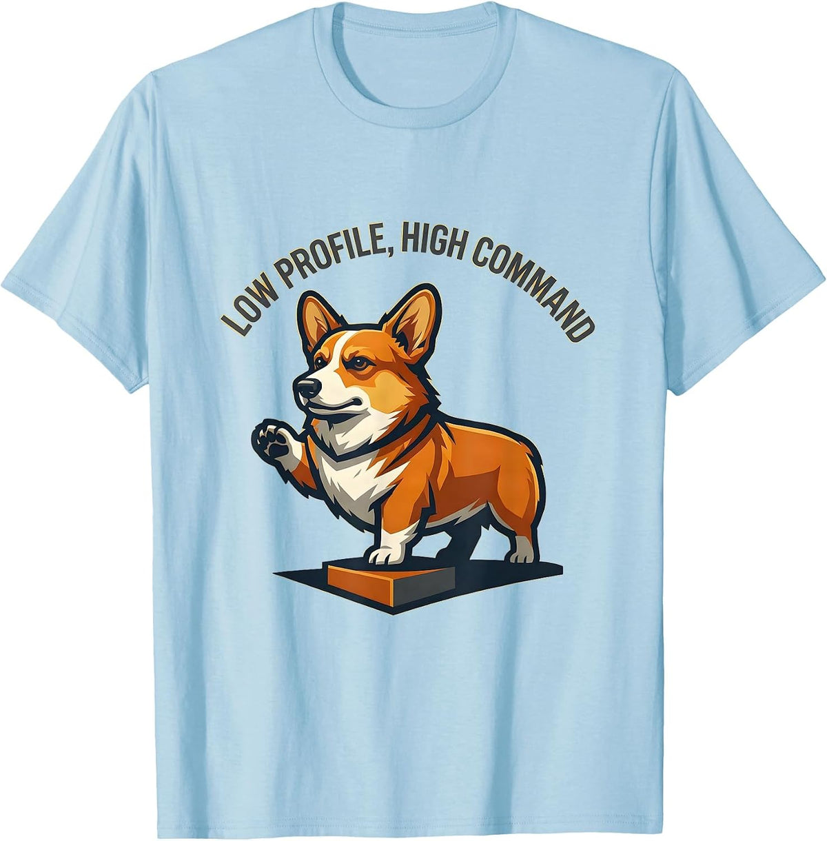 Men's Low Profile, High Command Funny Corgi Dog Lover Retro T-Shirt - Baby Blue