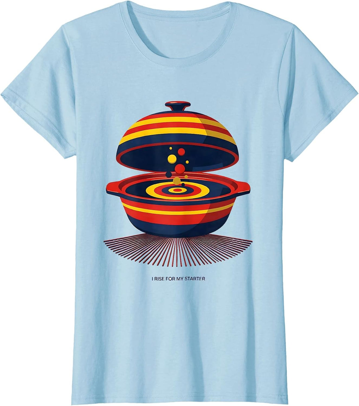 I Rise For My Starter Funny Baker Bread Pun Sourdough T-Shirt - Baby Blue