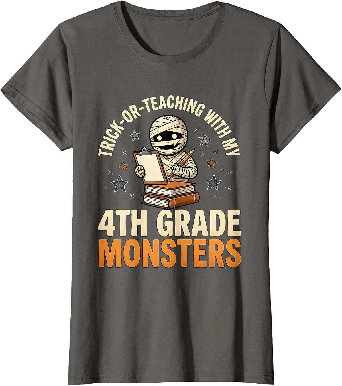 Women's Trick-or-Teaching With My 4th Grade Monsters Funny Teacher T-Shirt - Asphalt Grey