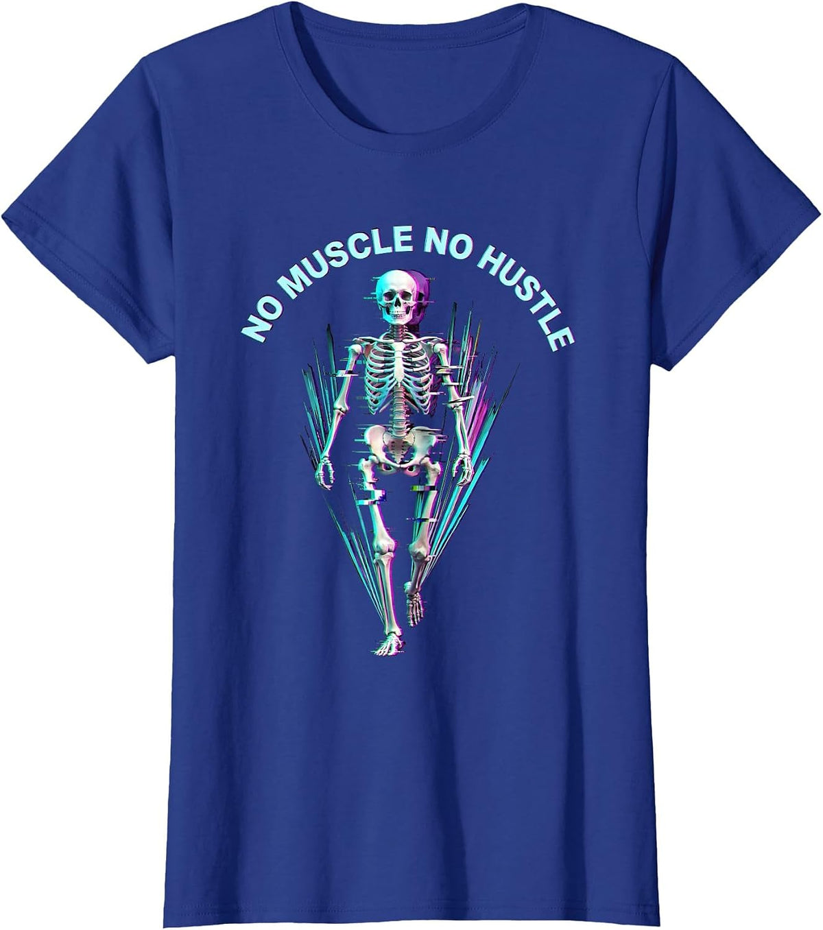 Women's No Muscle No Hustle Skeleton Gym Design T-Shirt - Royal Blue