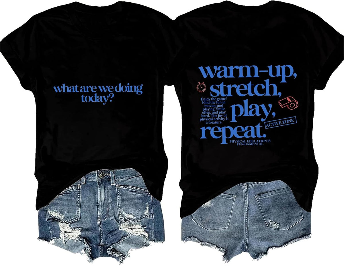 What are We Doing Today Shirt Funny PE Teacher Tee - Black
