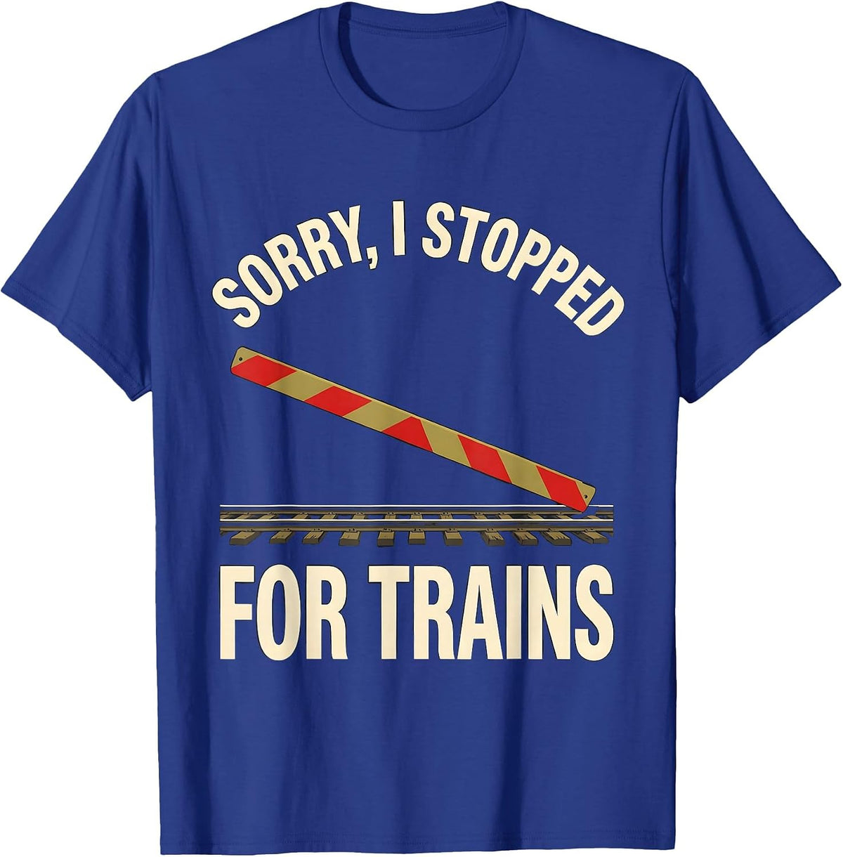 Men's Sorry, I Stopped For Trains Funny Train Enthusiast Model T-Shirt - Royal Blue