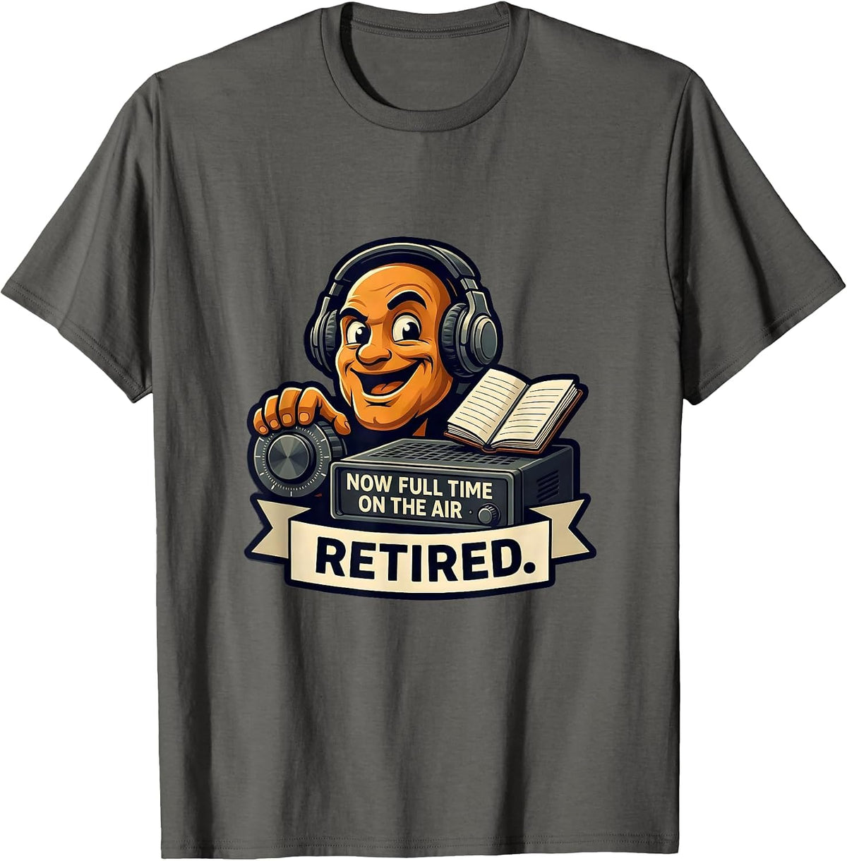 Men's Retired Now Full Time On The Air Funny Ham Radio Operator T-Shirt - Asphalt Grey