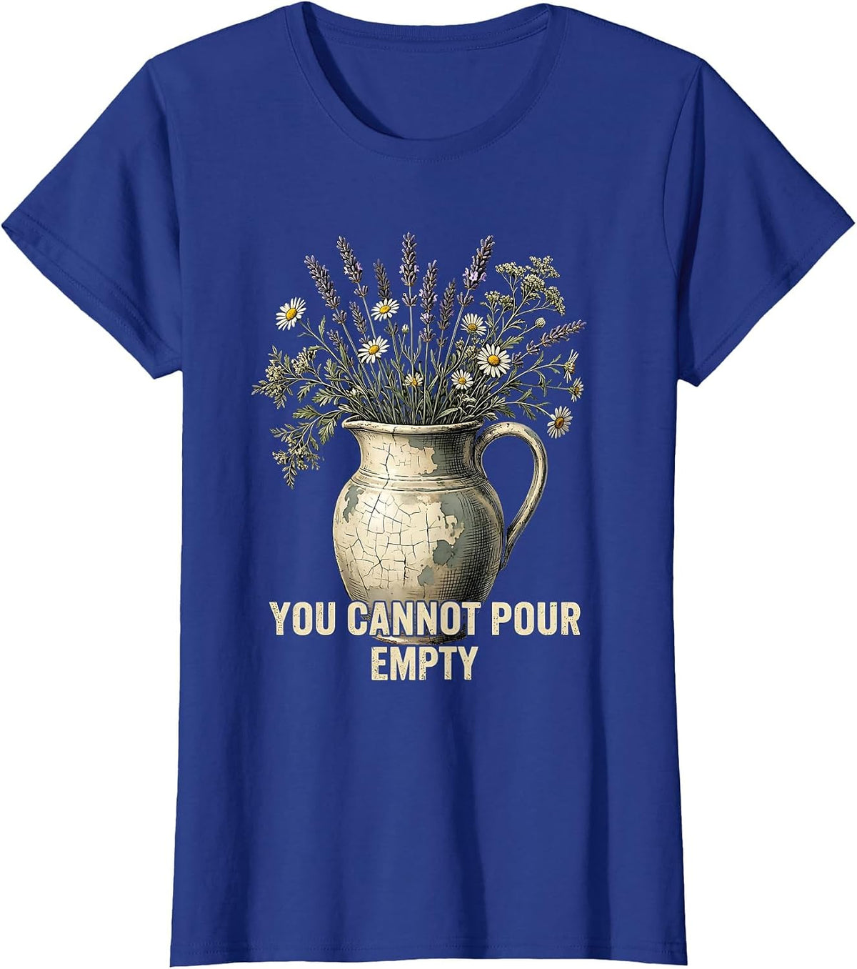 Women's You Cannot Pour From Empty Teacher Self Care Design T-Shirt - Royal Blue