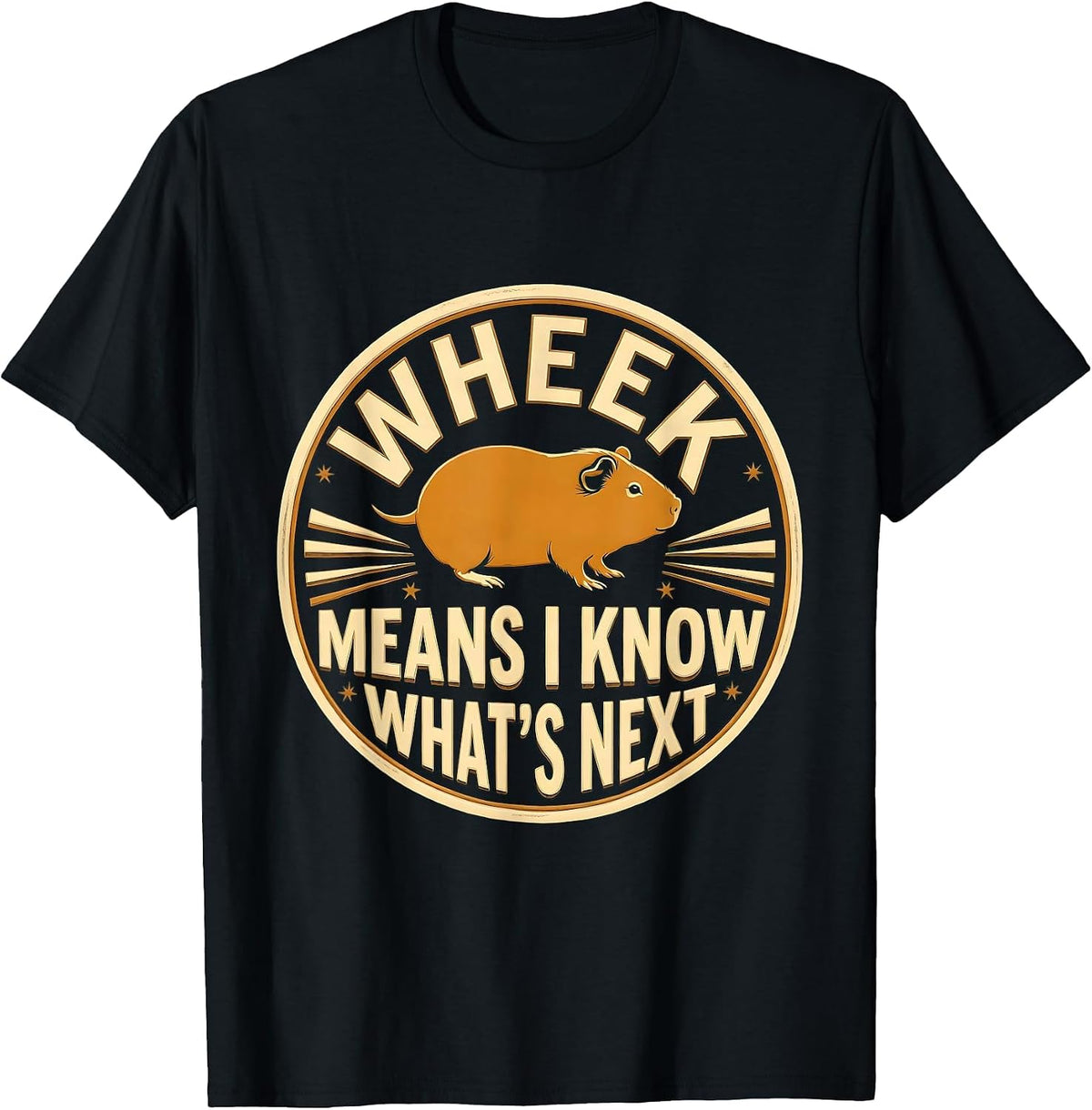 Men's Wheek Means I Know What's Next Funny Guinea Pig Pet Lover T-Shirt - Black