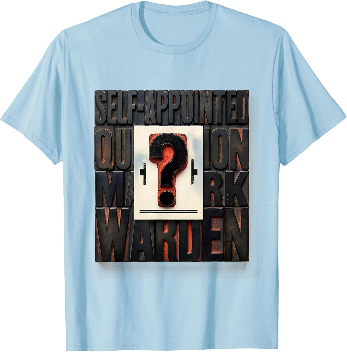 Men's Self-Appointed Question Mark Warden Funny Grammar Teacher T-Shirt - Baby Blue