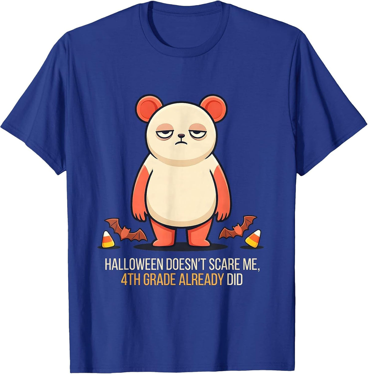 Halloween Doesn't Scare Me, 4th Grade Already Did Teacher T-Shirt - Royal Blue