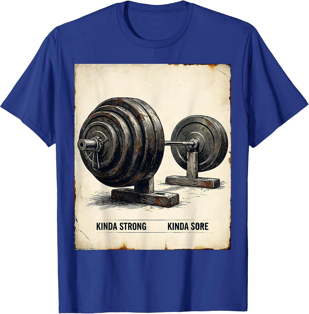 Men's Kinda Strong Kinda Sore Vintage Gym Humor Weightlifting T-Shirt - Royal Blue