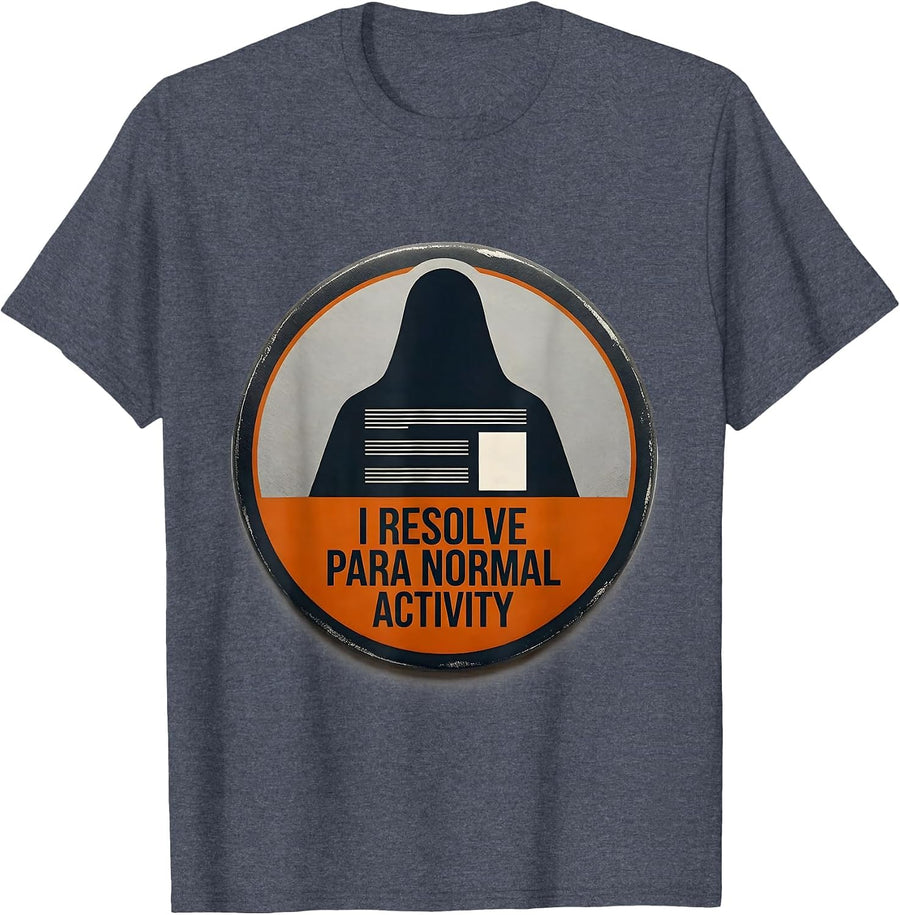 I Resolve Para Normal Activity Funny Paraprofessional T-Shirt - Heather Blue