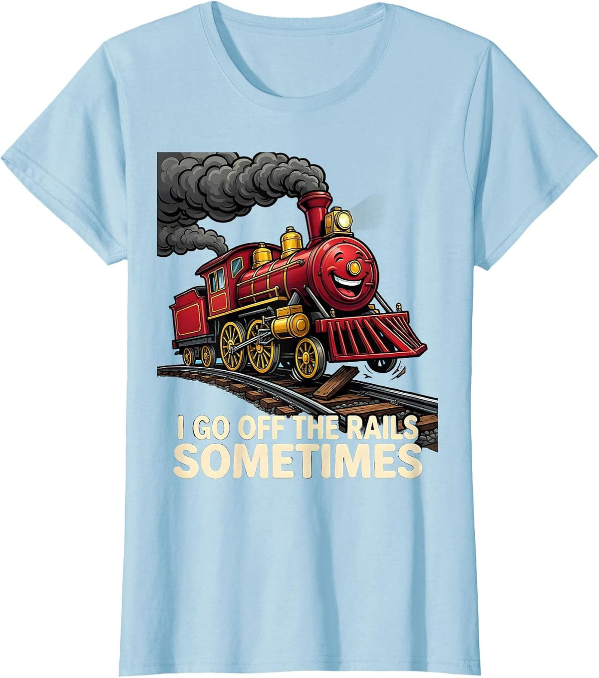 I Go Off The Rails Sometimes Funny Train Enthusiast T-Shirt - Baby Blue