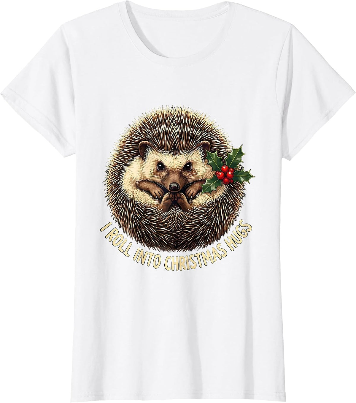 Women's I Roll Into Christmas Hugs Cute Hedgehog Animal Lover T-Shirt - White