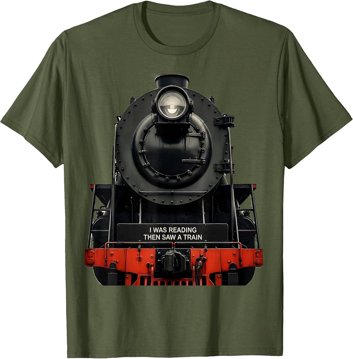I Was Reading, Then Saw A Train Funny Train Enthusiast Model T-Shirt - Olive Green