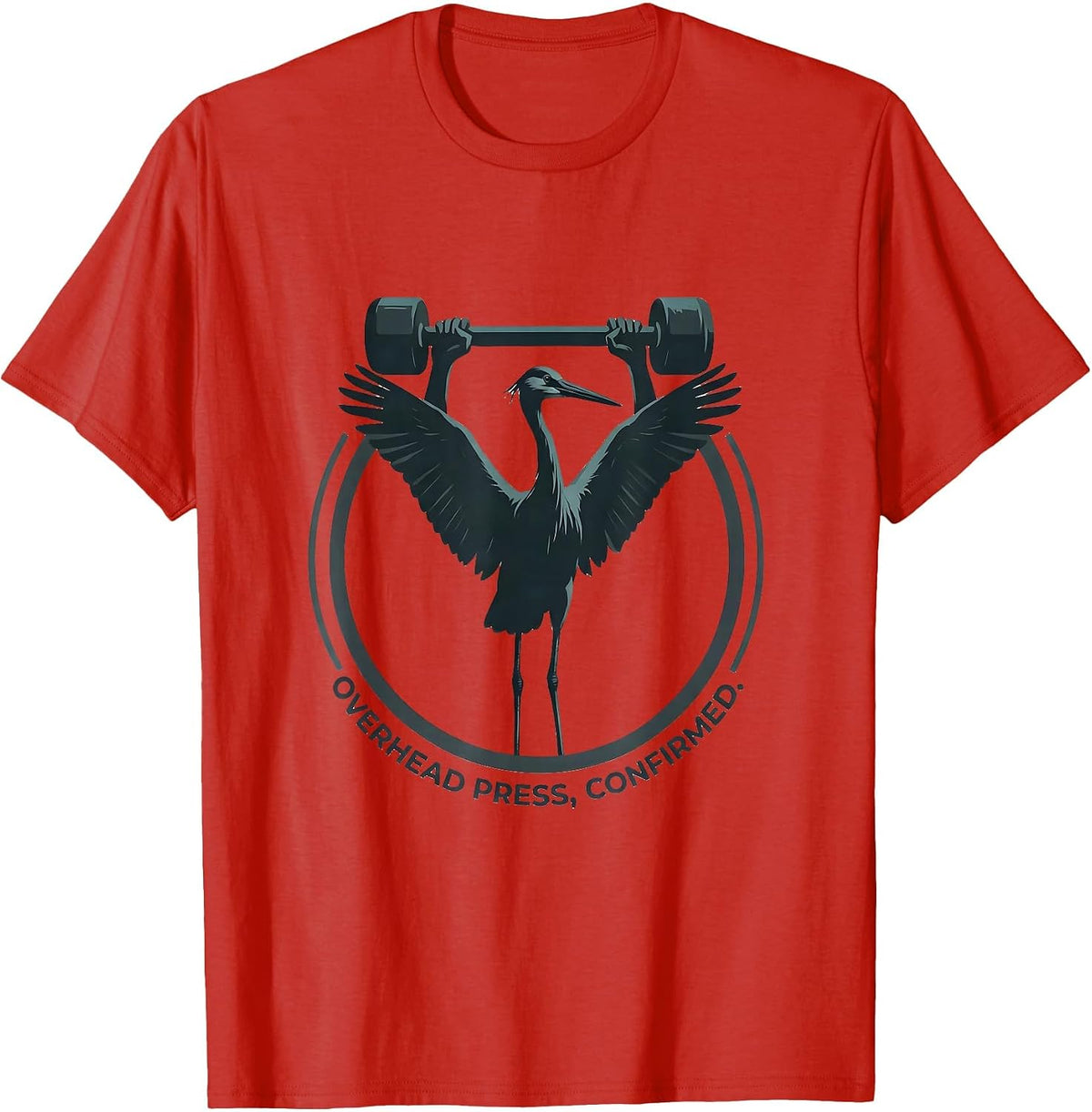 Men's Overhead Press Confirmed Funny Gym Workout Weightlifting T-Shirt - Red