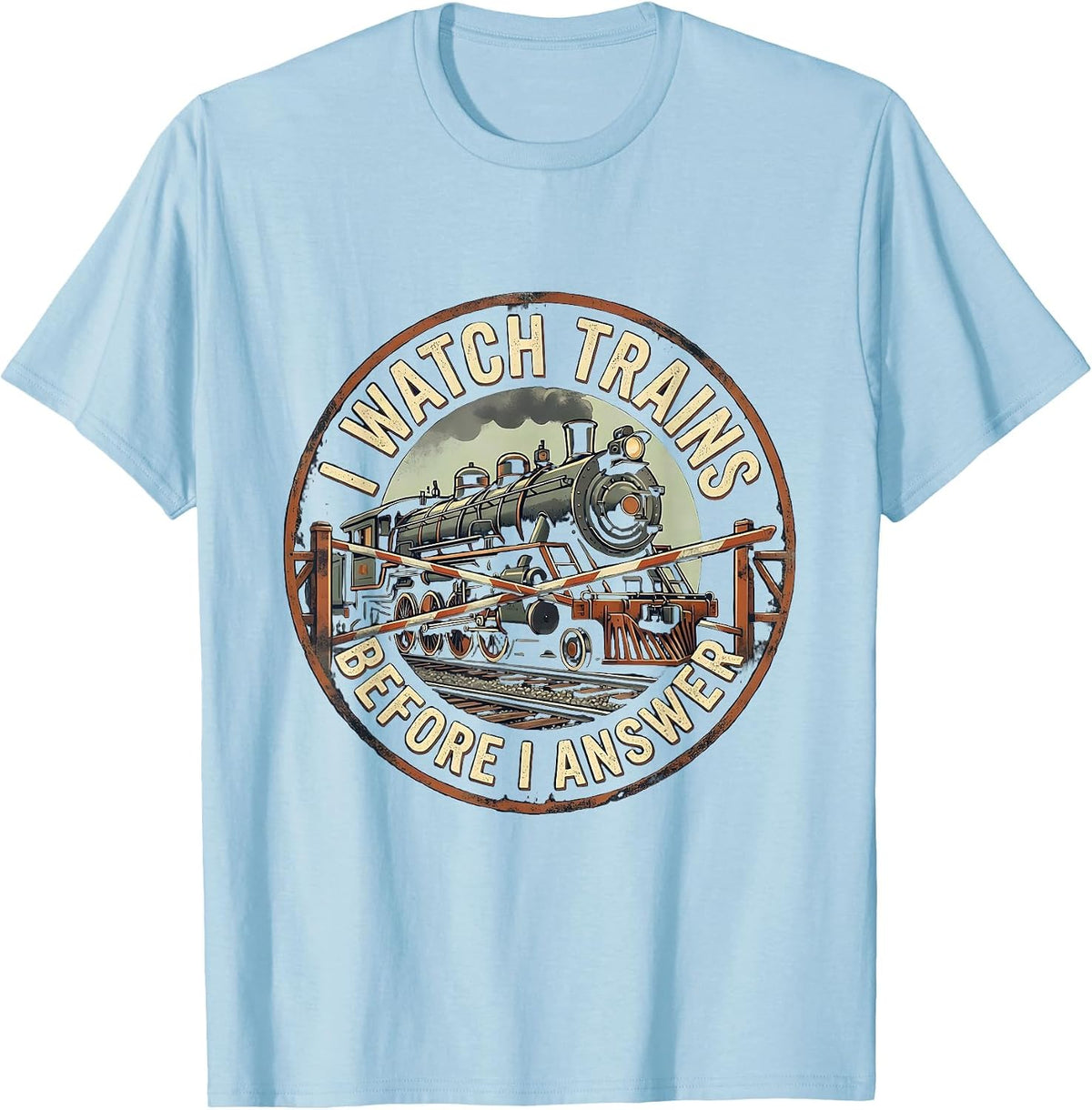 Men's I Watch Trains Before I Answer Vintage Train Enthusiast T-Shirt - Baby Blue