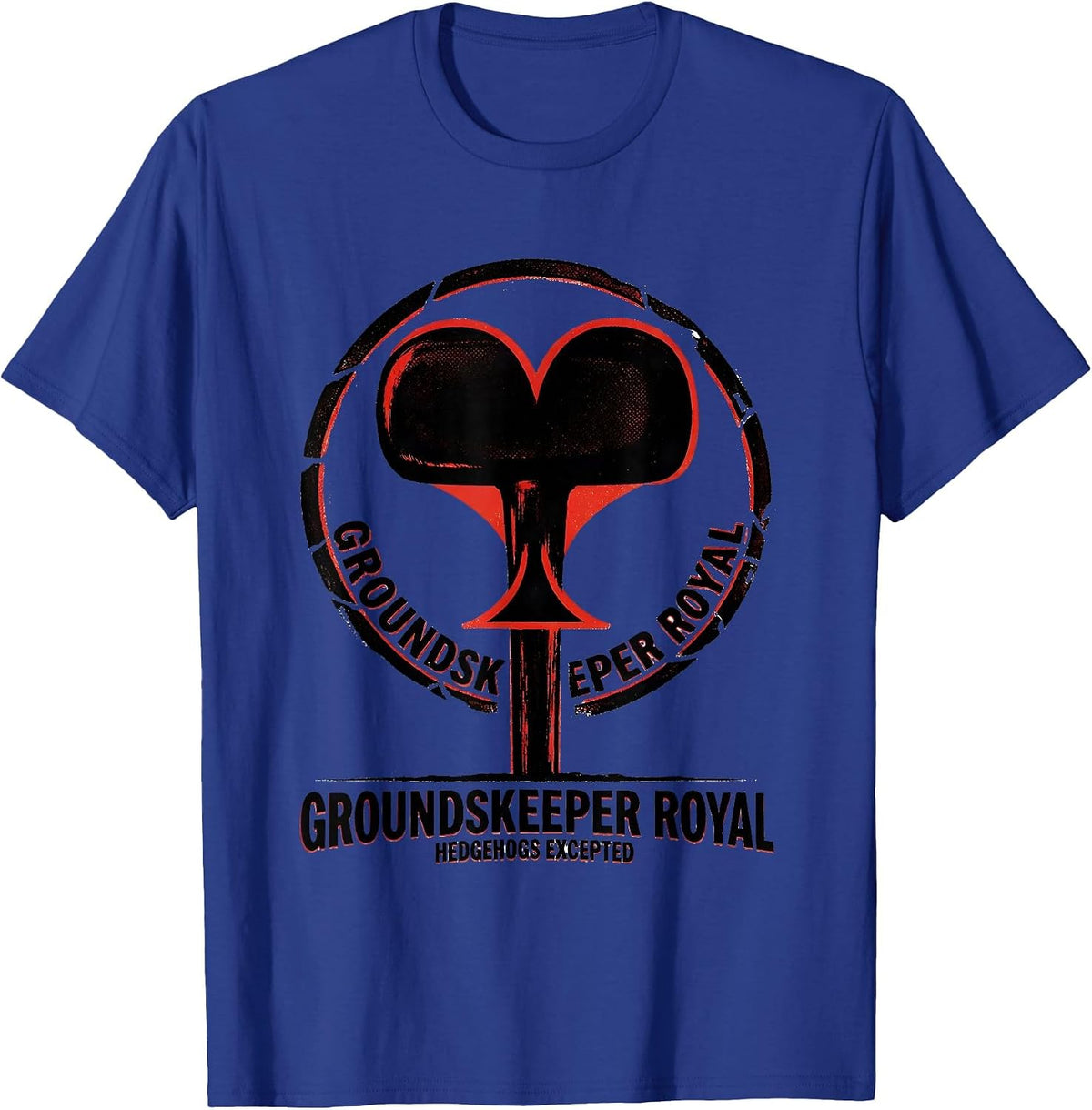Men's Groundskeeper Royal, Hedgehogs Excepted Literary Quote T-Shirt - Royal Blue