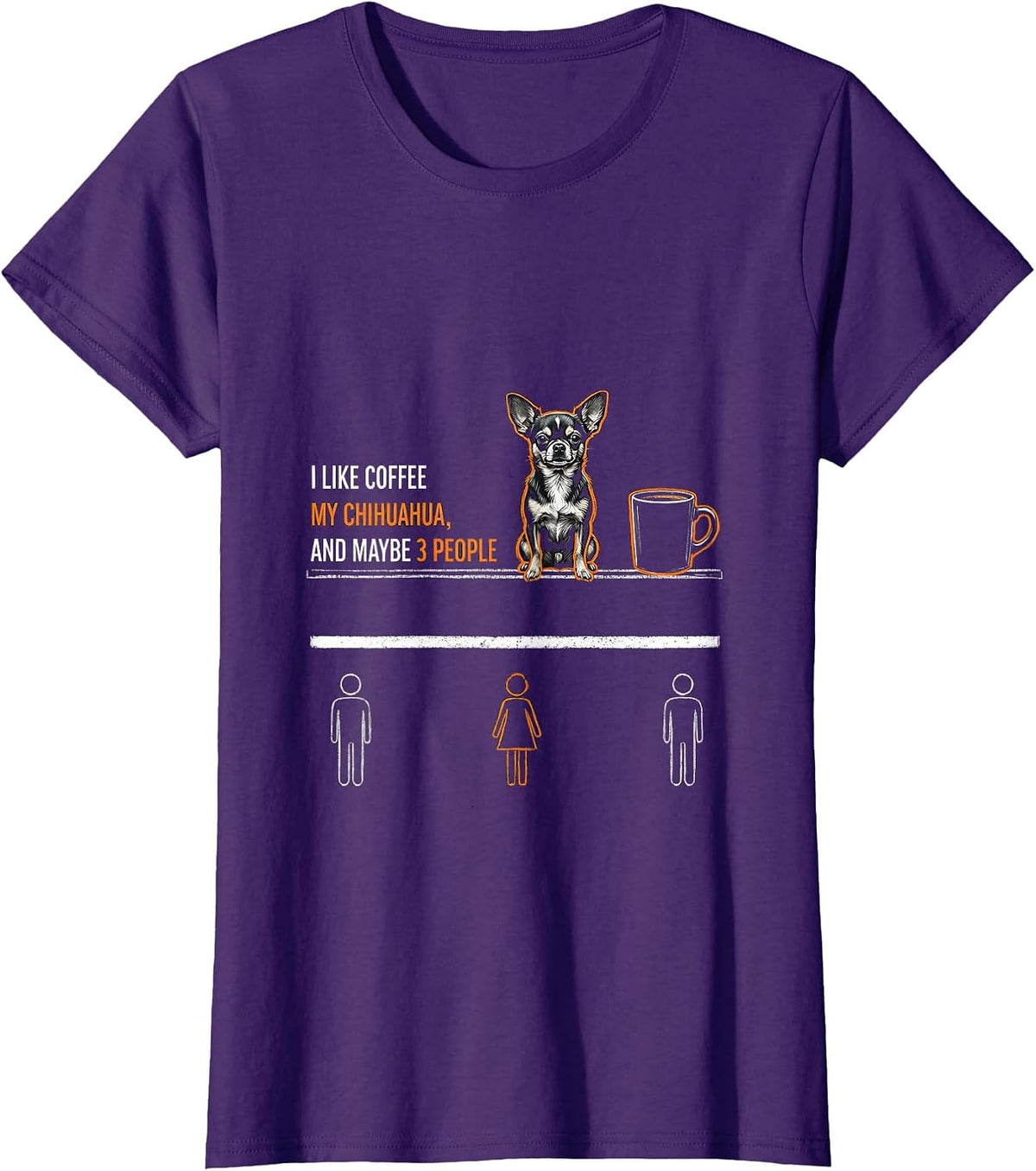 Women's I Like Coffee, My Chihuahua, And Maybe 3 People Funny T-Shirt - Purple