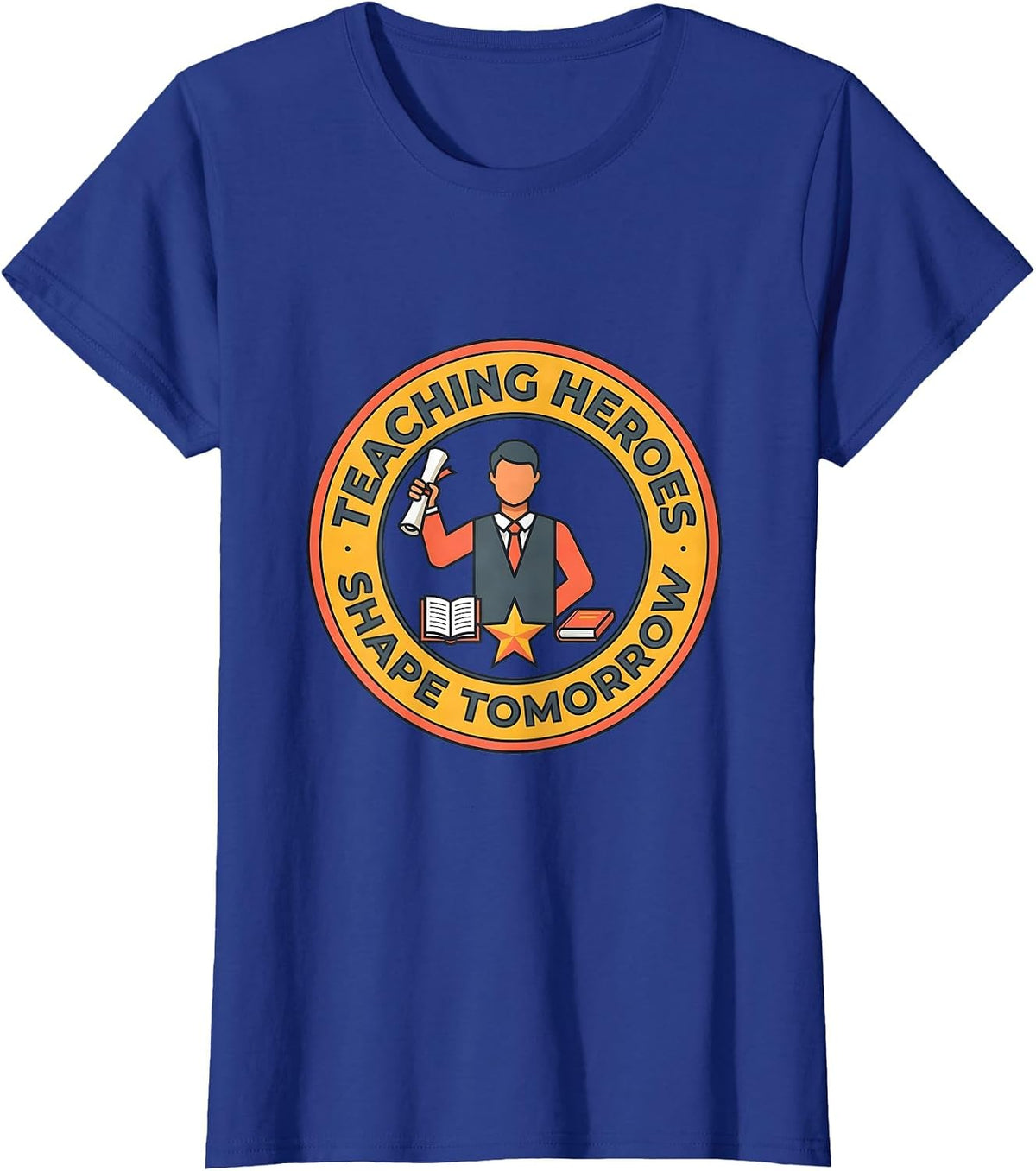 Women's Teaching Heroes Shape Tomorrow Labor Day Design T-Shirt - Royal Blue