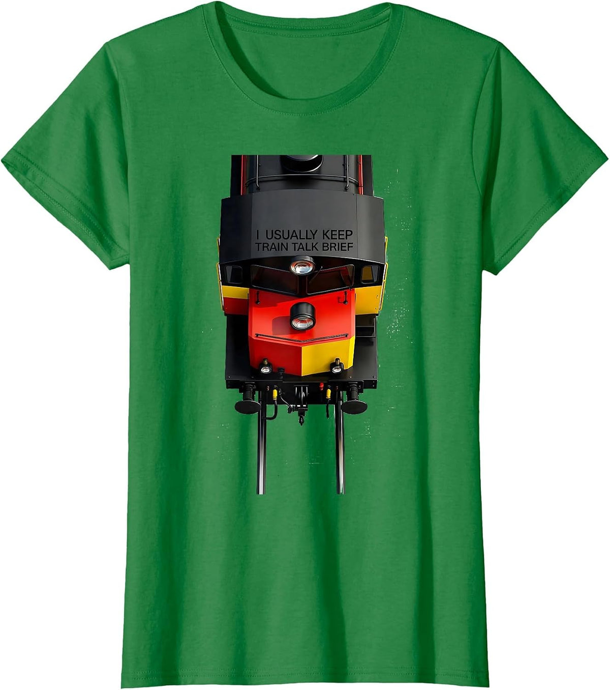 Women's I Usually Keep Train Talk Brief Funny Train Enthusiast Model T-Shirt - Kelly Green