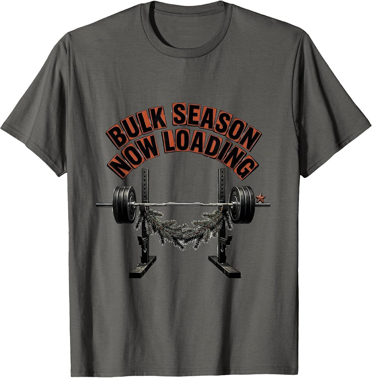Bulk Season Now Loading Funny Christmas Gym Weightlifting T-Shirt - Asphalt Grey