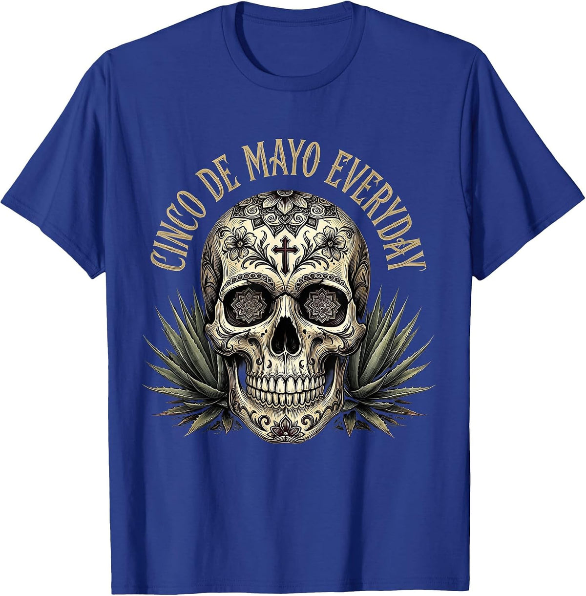 Cinco de Mayo Everyday Mexican Fiesta Design T-Shirt - Royal Blue