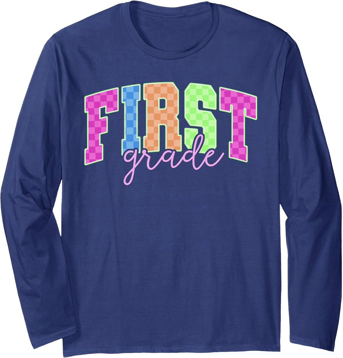 Back to School Neon Checkered First Grade, Colorful Teacher Long Sleeve T-Shirt - Adult Unisex Navy Blue
