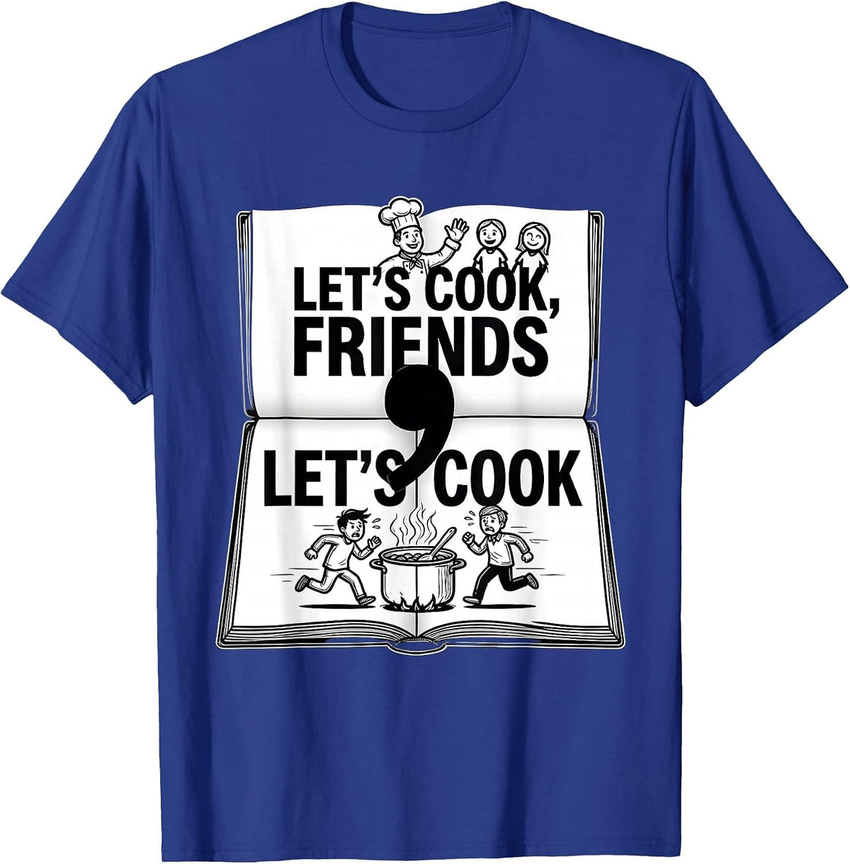 Men's Let's Cook Friends Funny Grammar Teacher Punctuation Humor T-Shirt - Royal Blue