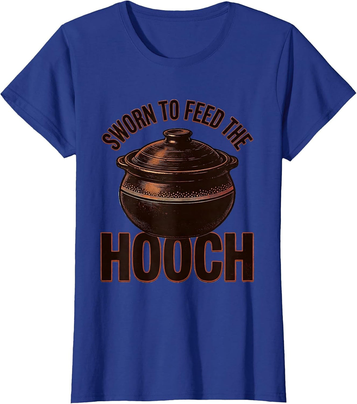 Women's Sworn To Feed The Hooch Funny Baker Sourdough Starter Gift T-Shirt - Royal Blue