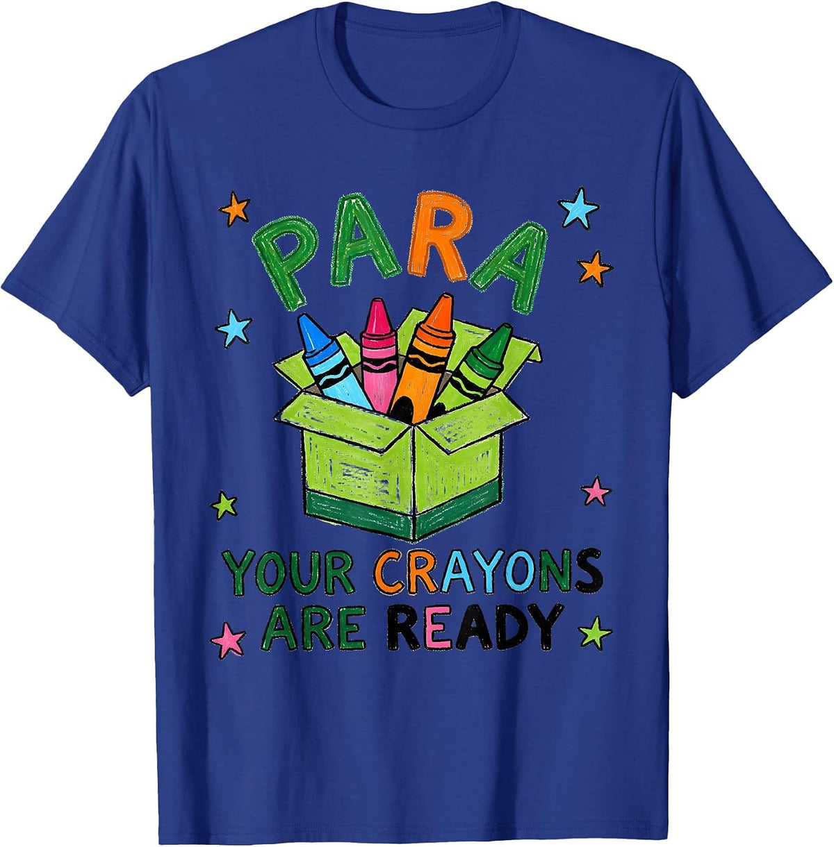 PARA, Your Crayons Are Ready Naive Kidcore Paraprofessional T-Shirt - Royal Blue