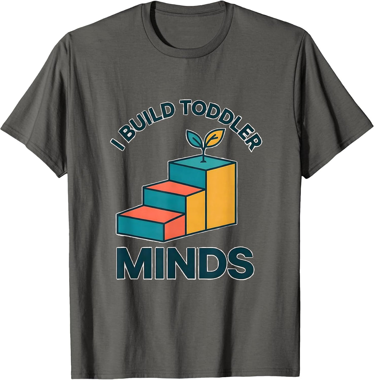Men's I Build Toddler Minds Flat Vector Daycare Teacher Toddler T-Shirt - Asphalt Grey