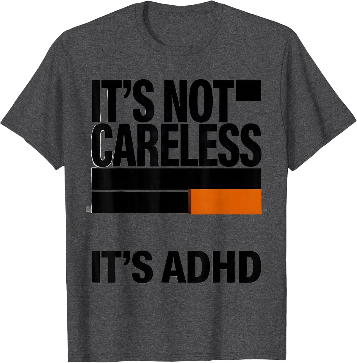 Men's It's Not Careless It's ADHD Funny Neurodiversity ADHD T-Shirt - Dark Heather Grey