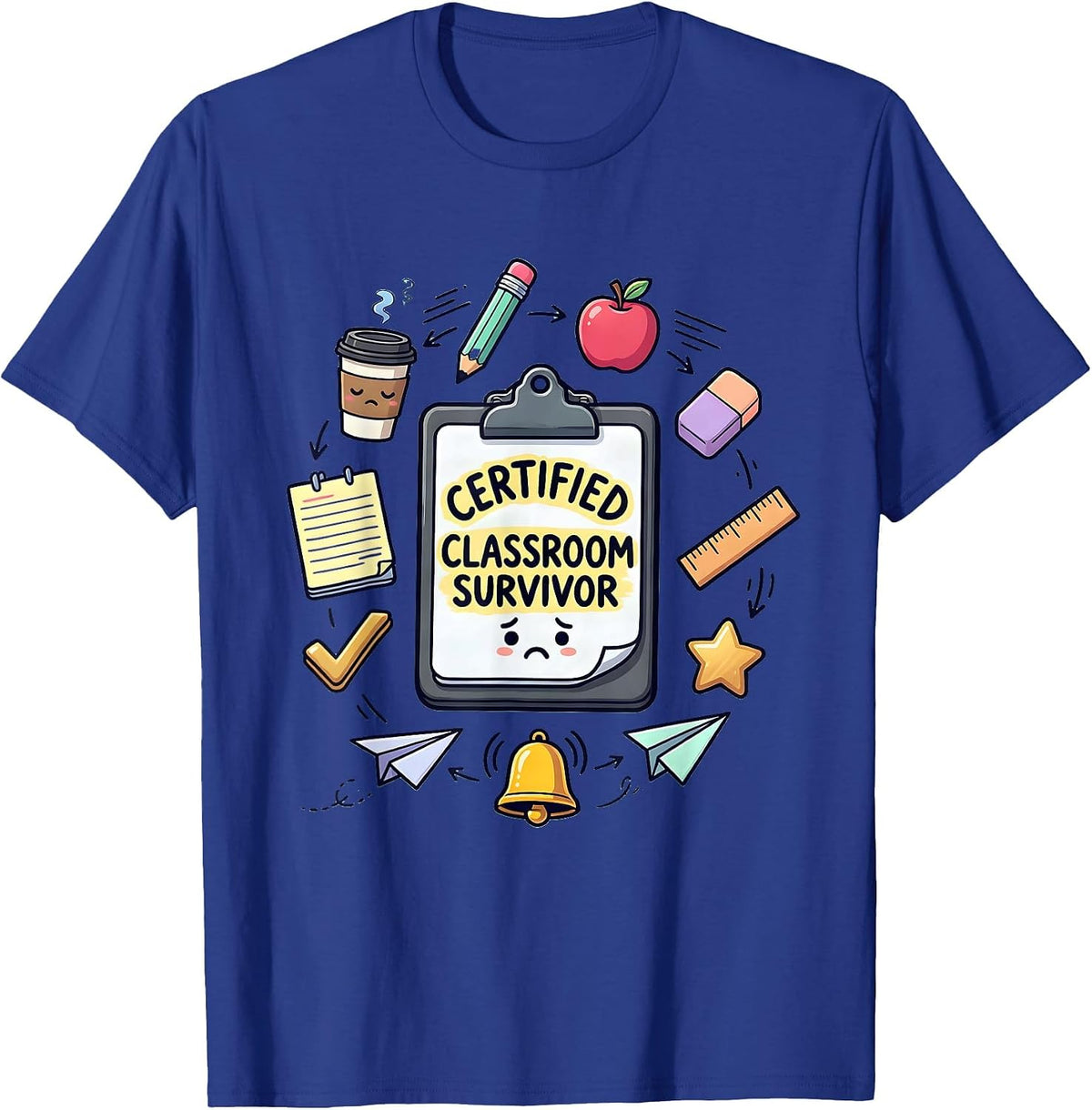Certified Classroom Survivor Substitute Teacher T-Shirt - Royal Blue