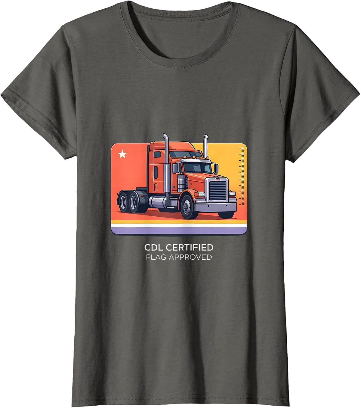 Women's CDL Certified, Flag Approved Patriotic Semi Truck Driver T-Shirt - Asphalt Grey