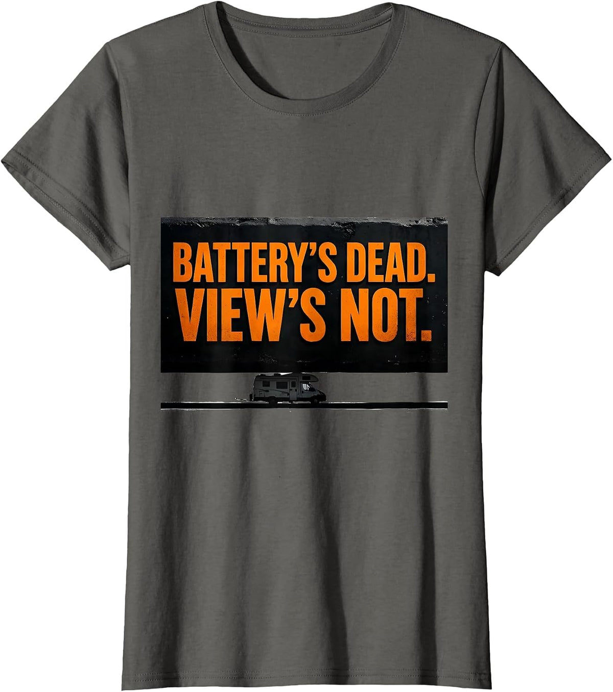 Women's Battery's Dead. View's Not. Brutalist Van Life Retro Nomad T-Shirt - Asphalt Grey