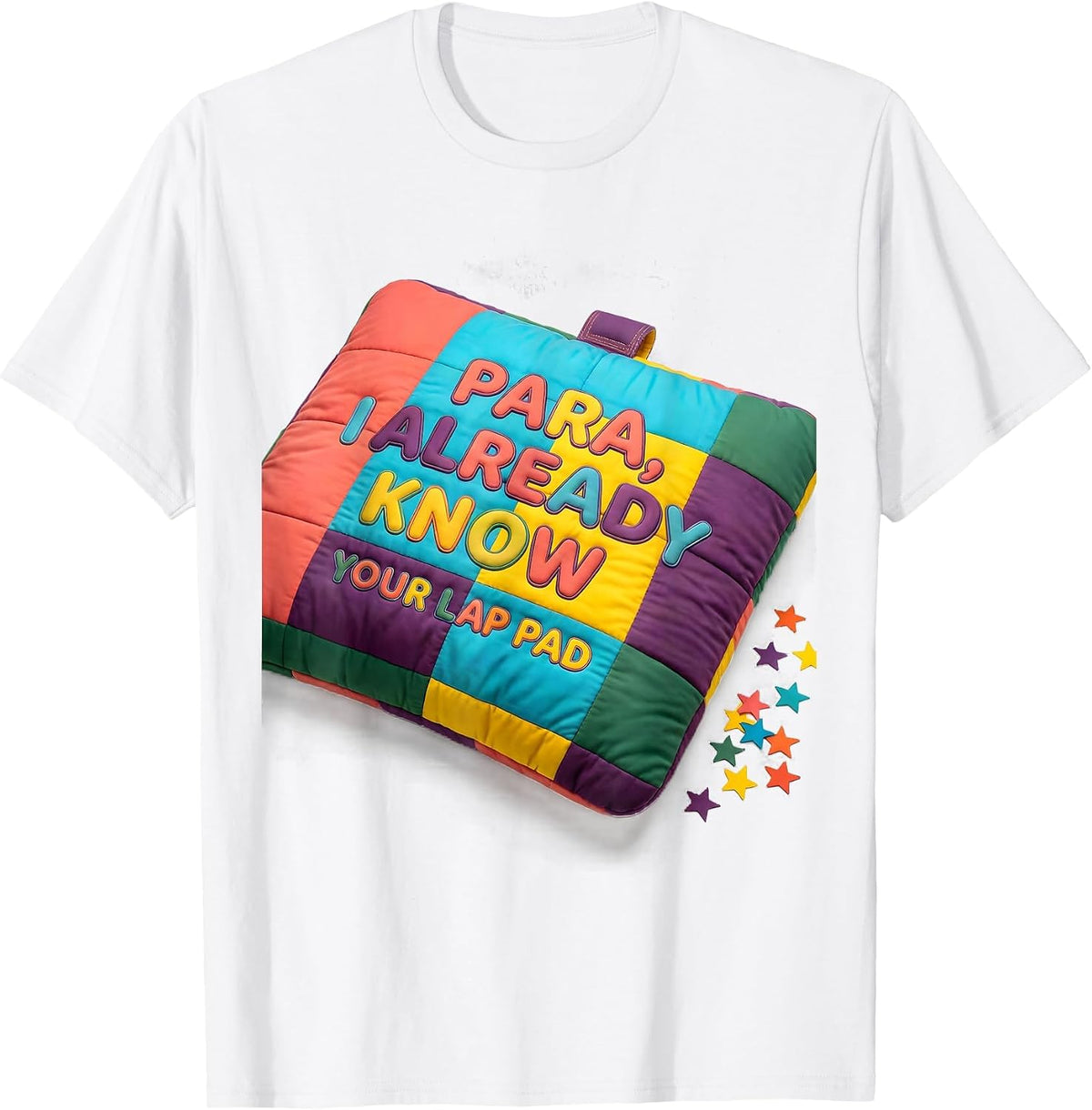 PARA, I Already Know Your Lap Pad Funny Paraprofessional T-Shirt - White