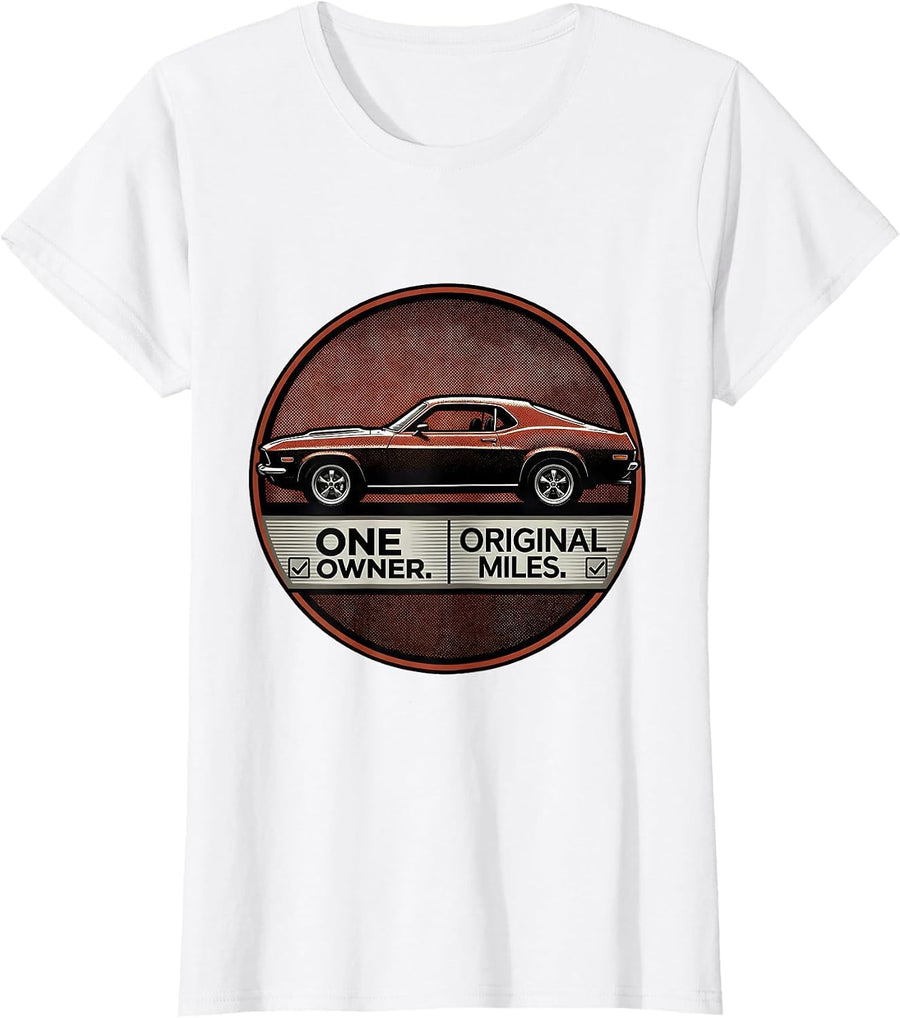 Women's One Owner Original Miles Funny Classic Car Guy Birthday T-Shirt - White