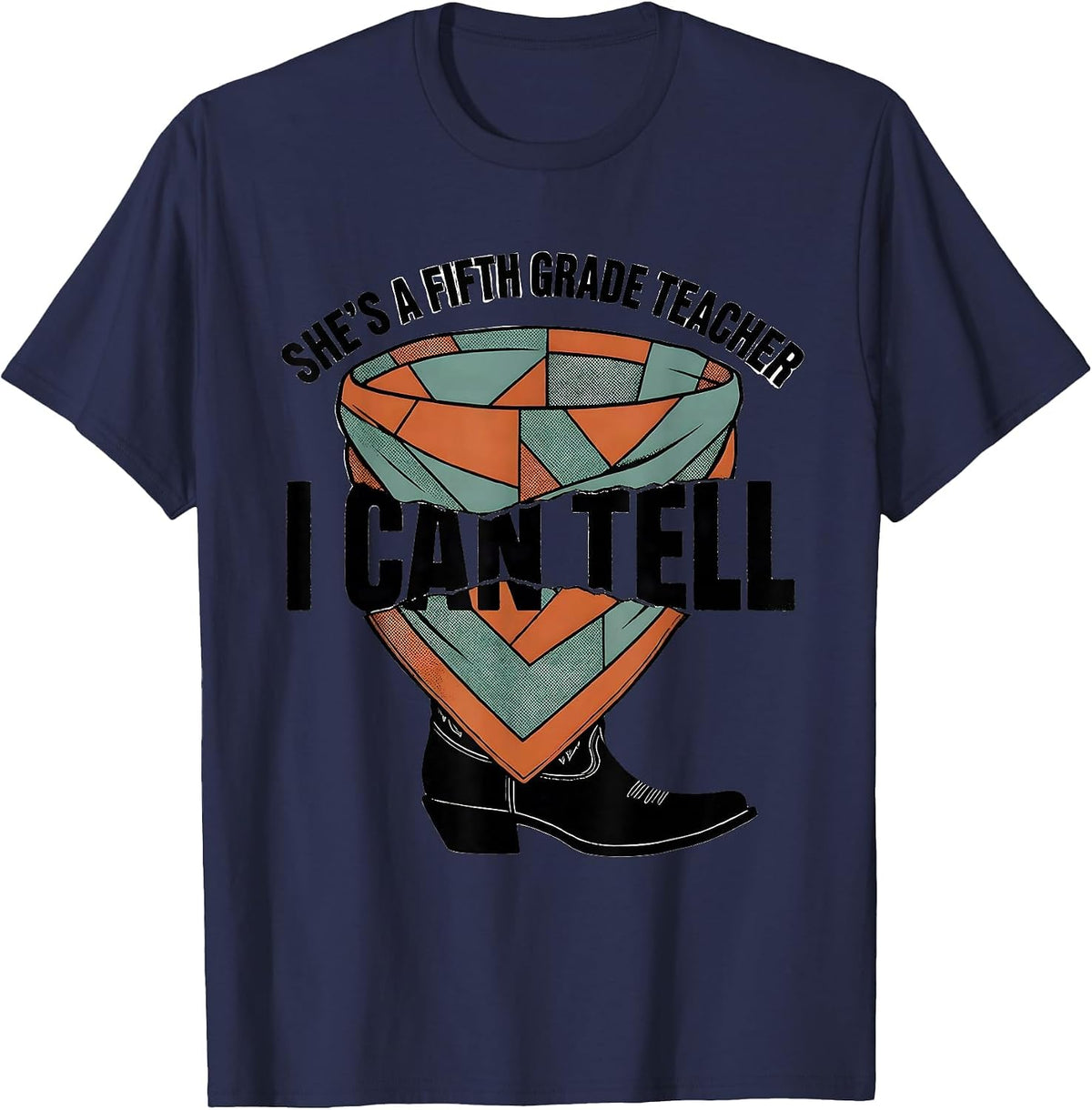 Men's She's A Fifth Grade Teacher, I Can Tell Western T-Shirt - Navy Blue