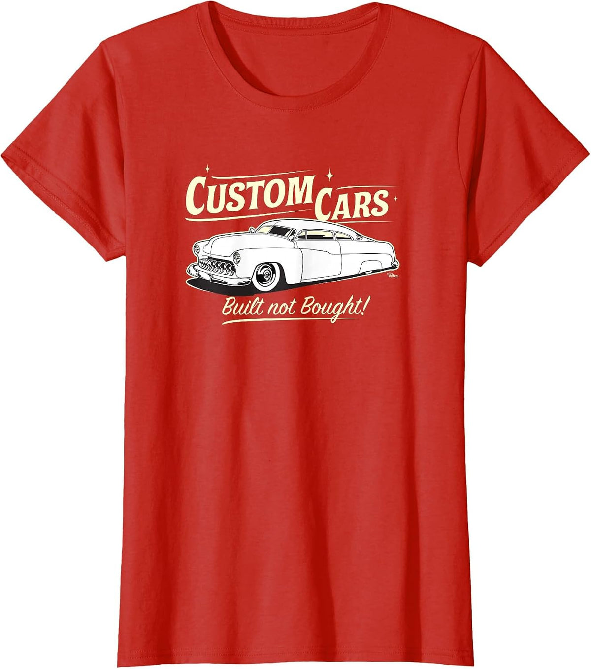 Custom Cars Built Not Bought MERC T-Shirt Tee Hot Rod Racing Shirts for Men Women - Red
