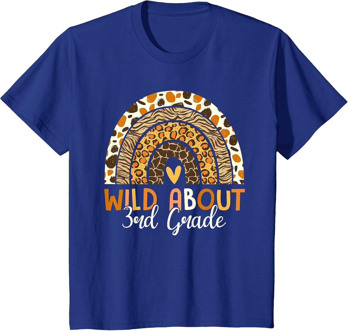 Wild About 3rd Grade Teacher Back to School Leopard Rainbow T-Shirt - Royal Blue