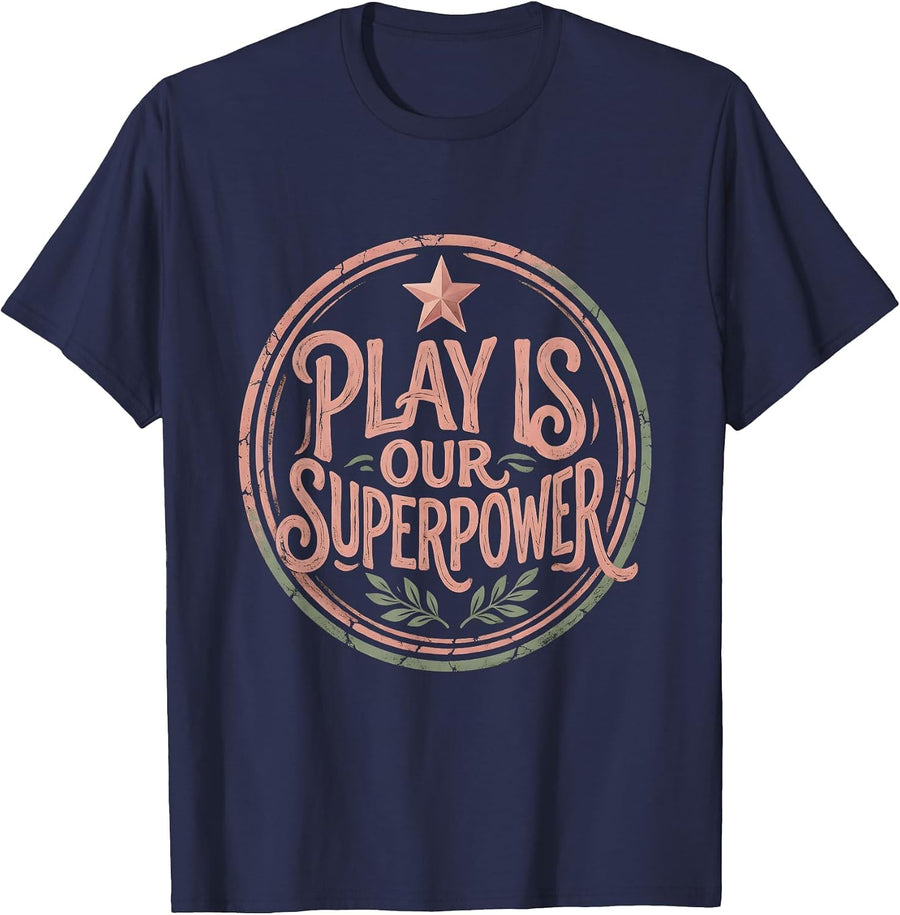 Play Is Our Superpower Preschool Teacher Design T-Shirt - Navy Blue