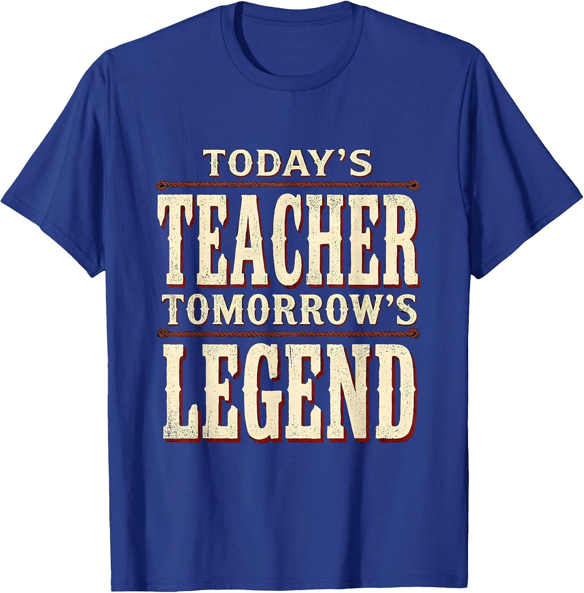 Today's Teacher Tomorrow's Legend Substitute Design T-Shirt - Royal Blue